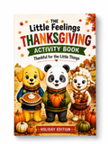 The Little Feelings Thanksgiving Activity Book - Special Holiday Edition for Kids Social Emotional Learning